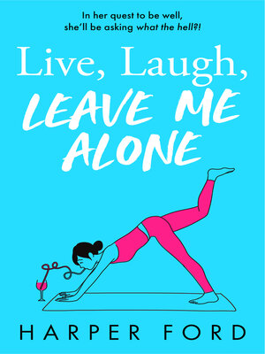 cover image of Live Laugh (Leave Me Alone)